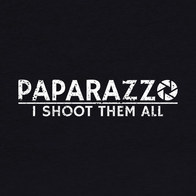 Paparazzo Shoot Them All Funny Photographer Gift by JeZeDe